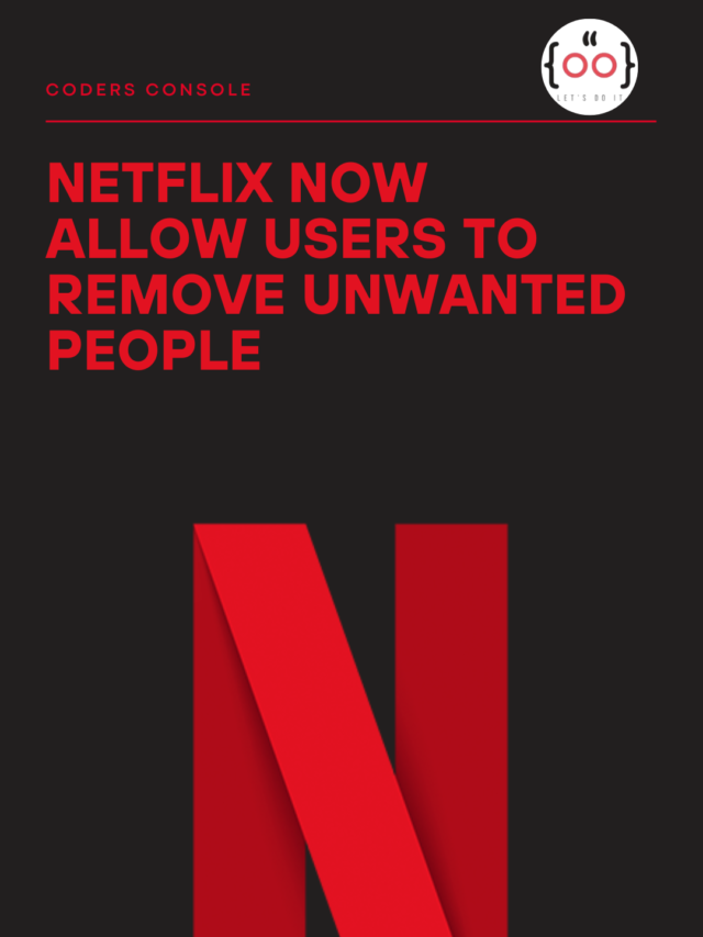 Netflix Now Allow Users to remove unwanted People
