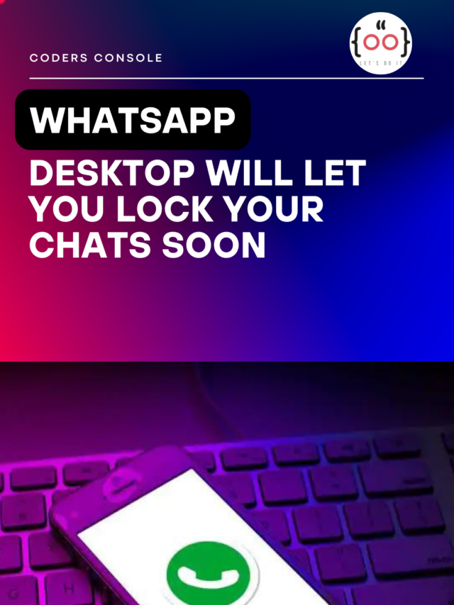 WhatsApp Desktop Will Let You Lock Your Chats Soon
